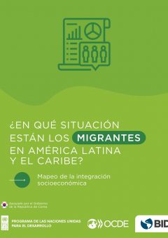 ¿En qué situación están los migrantes en América Latina y el Caribe? Mapeo de la integración socioecnómica.