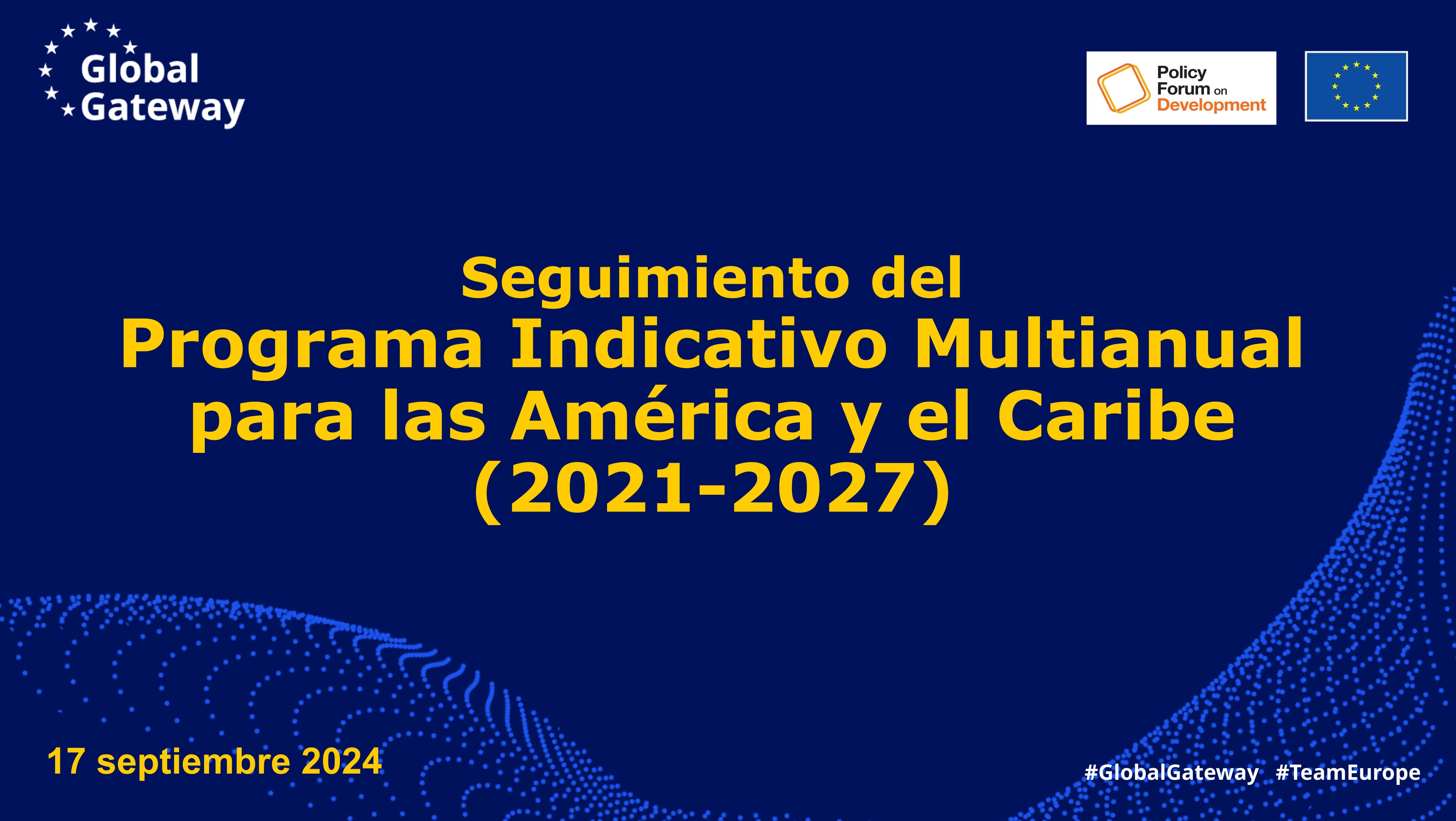 Seguimiento del Programa Indicativo Multianual de la UE para ALC 2021-2027.