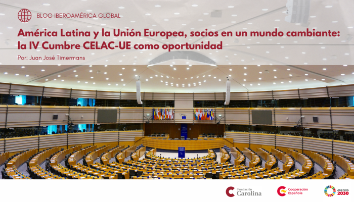 «América Latina y la UE, socios en un mundo cambiante: la IV Cumbre CELAC-UE como oportunidad», septiembre de 2024.