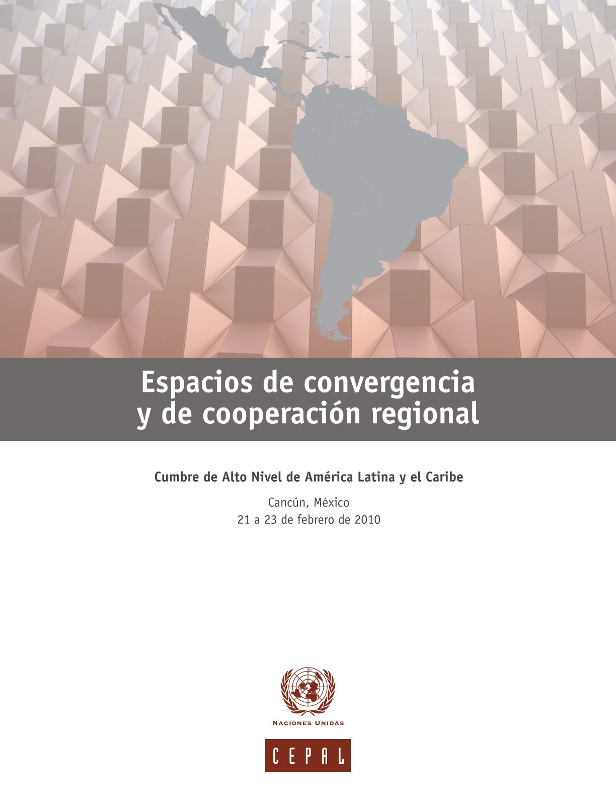 Espacios de convergencia y de cooperación regional, CEPAL, 2010.