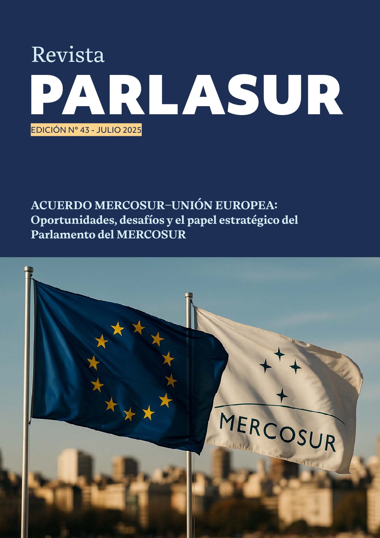 Parlamento del Mercosur: Oportunidades y desafíos del Acuerdo Mercosur-UE, 2025.
