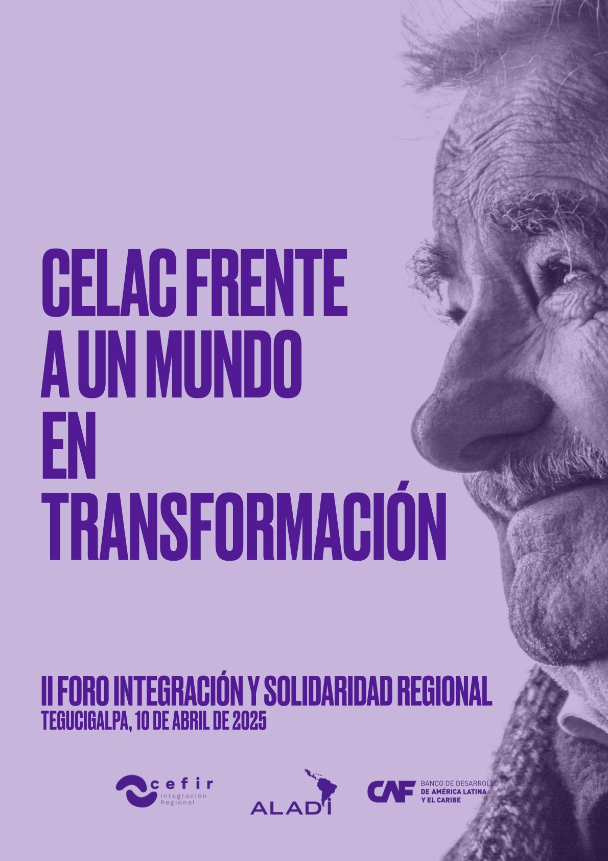 «CELAC frente a un mundo en transformación» – II Foro Integración y Solidaridad Regional, CEFIR-ALADI-CAF-OEI-OLADE, Tegucigalpa 10 de abril de 2025.