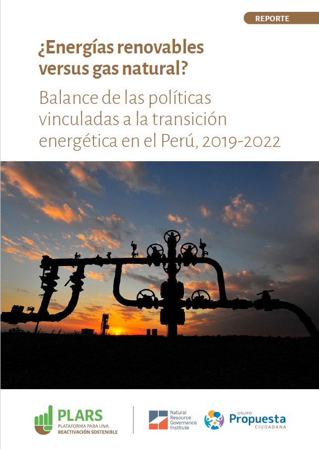 ¿Energías renovables versus gas natural? Balance de las políticas vinculadas a la transición energética en el Perú 2019-2022